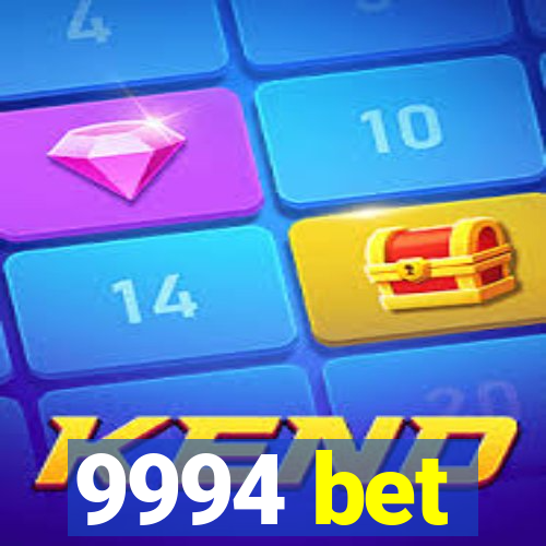 9994 bet